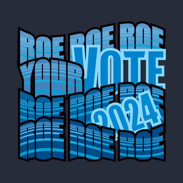 KEEP ON ROWING - ROE ROE ROE YOUR VOTE by PeregrinusCreative