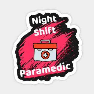 Night Shift Paramedic Magnet