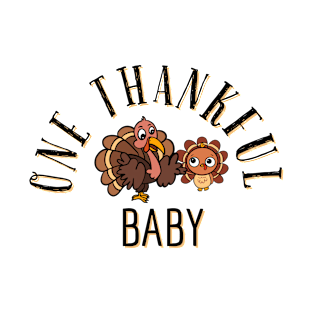 One thankful baby turkey for thanksgiving T-Shirt