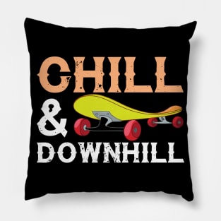 Chill And Downhill - Skateboard Pillow