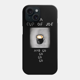 cup of joe Phone Case