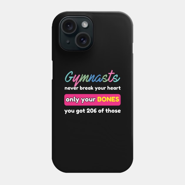 Gymnast never Break your Heart Gymnastics Sport Acrobatic Phone Case by Riffize