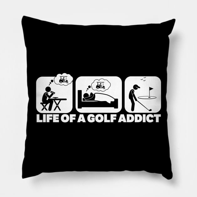 Life Of A Golf Addict Pillow by thingsandthings