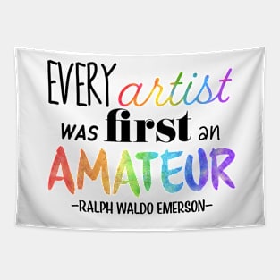 Every Artist Was First an Amateur Tapestry