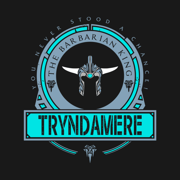 TRYNDAMERE - LIMITED EDITION by DaniLifestyle