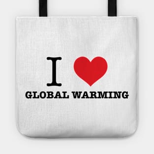 I Love Global Warming Tote