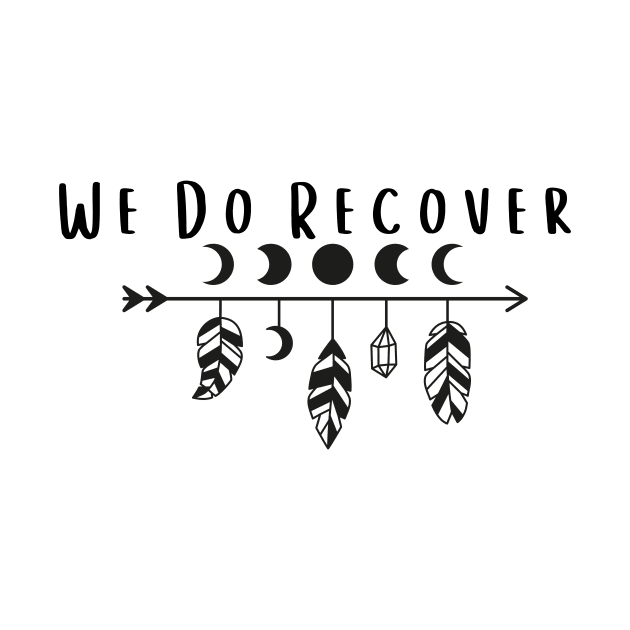 We do recover by Gifts of Recovery