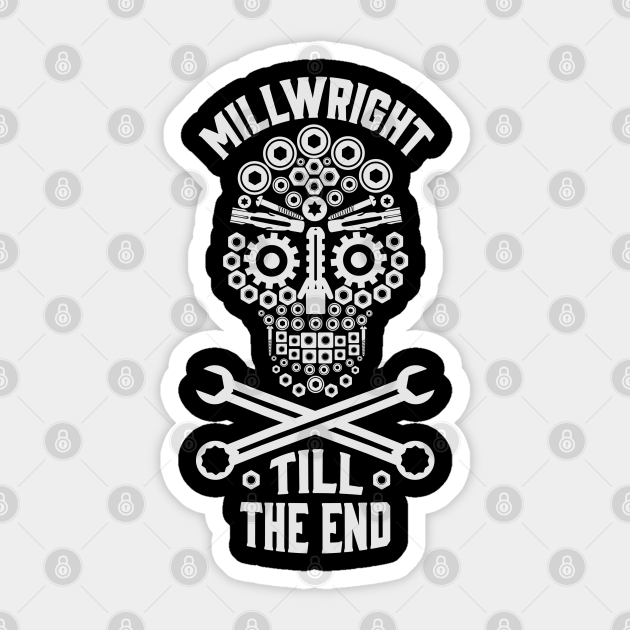 Millwright Worker Wrench Skull Art - Millwright - Sticker