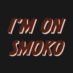 I'm On Smoko T-Shirt