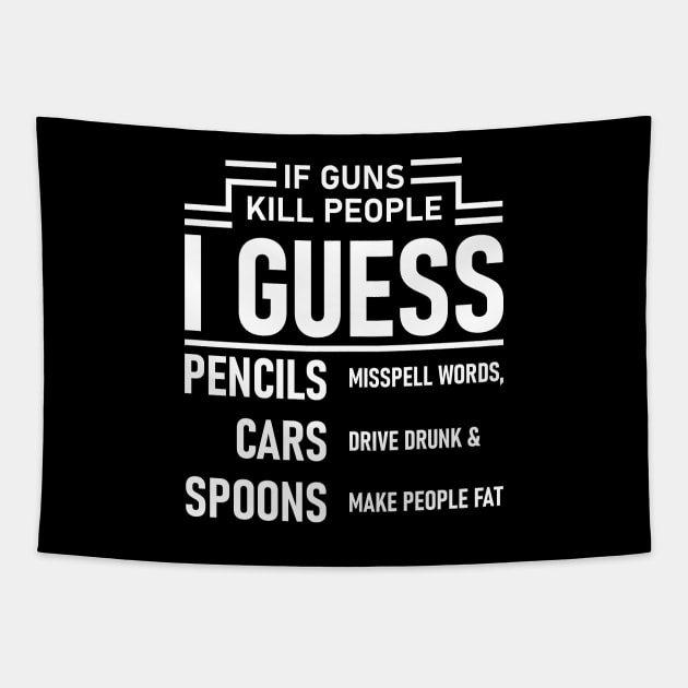 If Guns Kill People Tapestry by Lasso Print