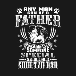 Mens It Takes Someone To Be A Shih Tzu Dad Dog Lover T-Shirt