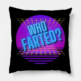 Who Farted? (Neon) Pillow