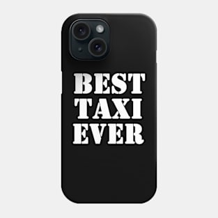 BEST TAXI EVER Phone Case