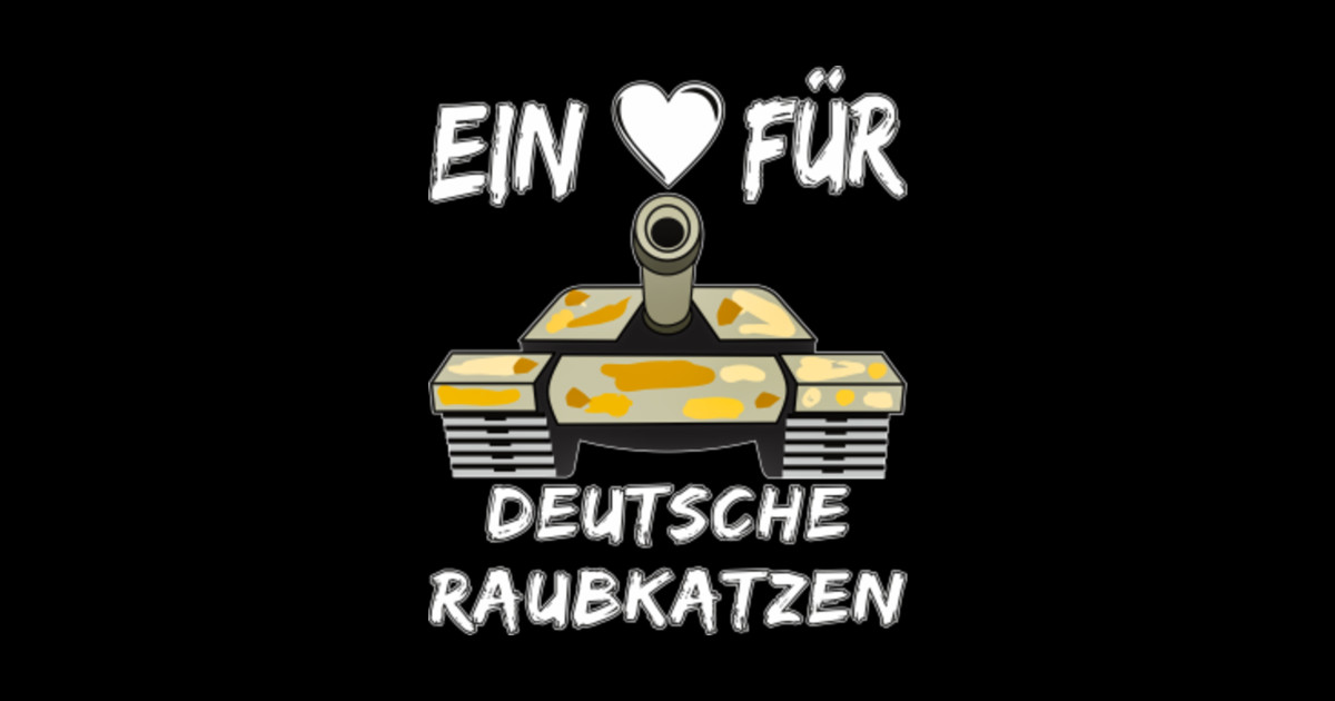 PANZER EIN HERZ FÜR DEUTSCHE RAUBKATZEN Panzer Herz Raubkatzen