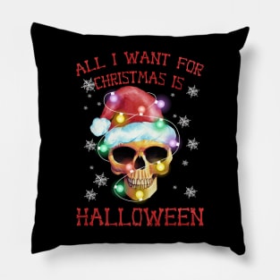 all i want for christmas is halloween Pillow