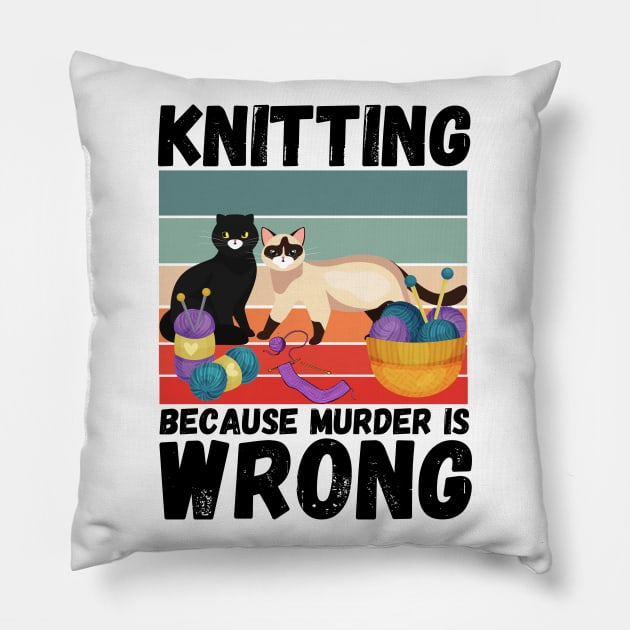 Knitting Because Murder Is Wrong, Funny Vintage Cat Knitting Lovers Gift Pillow by JustBeSatisfied