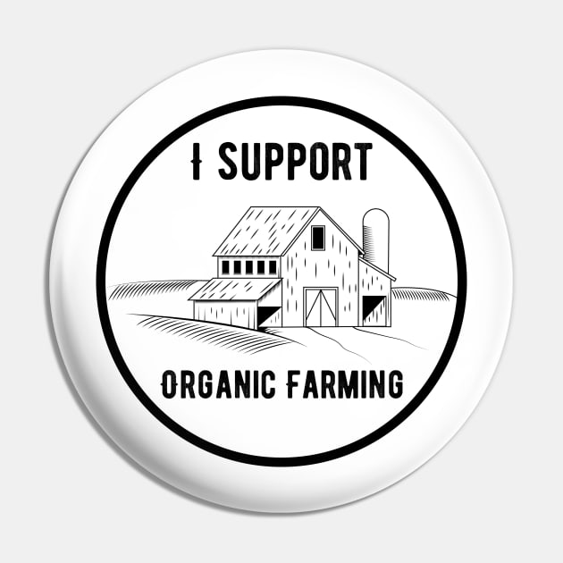 I Support Organic Farming Pin by glutenfreegear