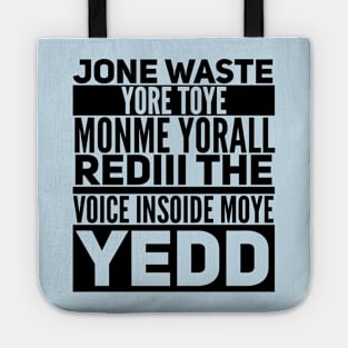 Jone Waste Yore Toye Shirt Funny Tote