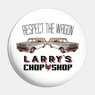 Larry's Chop Shop Pin