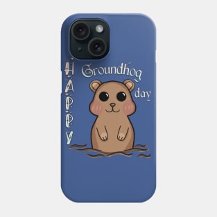 Groundhog Day Phone Case