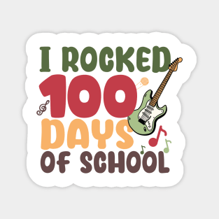 I Rocked 100 Days Of School Magnet