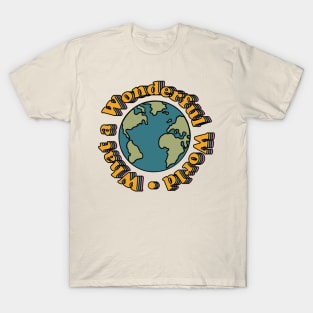 What A Wonderful World T-Shirts for Sale