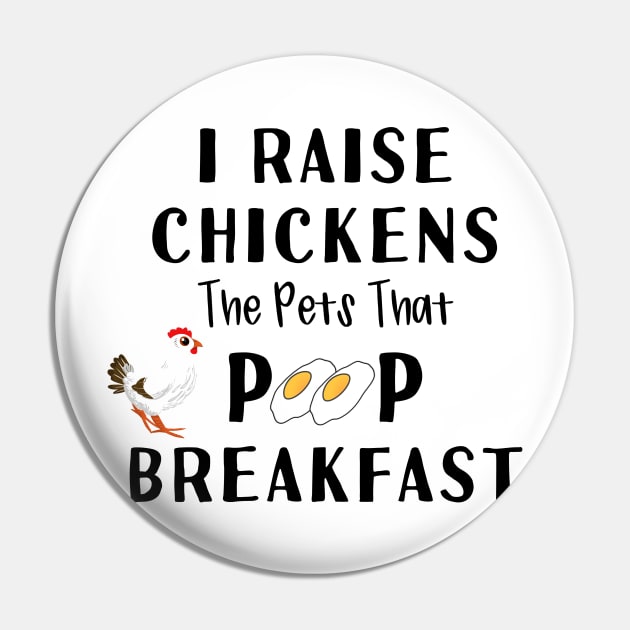 Chickens Pets That Poop Breakfast Backyard Chicken Farmer Pin by gillys