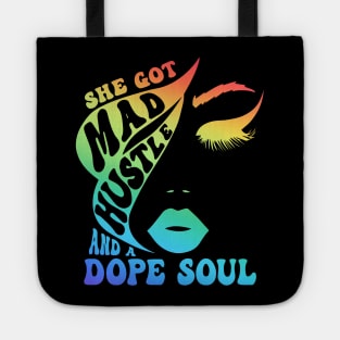 She Got Mad Hustle And A Dope Soul Rainbow Lover Tote