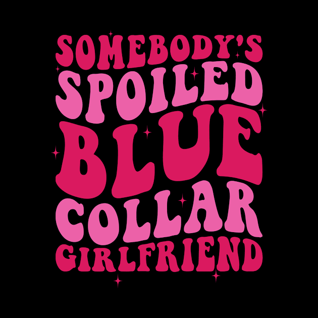 Somebody's Spoiled Blue Collar Girlfriend by Rosiengo