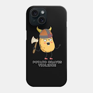 Potato Craves Violence [C] Phone Case