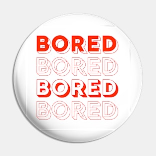 Bored red and white Pin