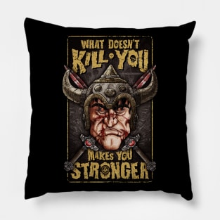 hejk81, What doesn't kill you makes you stronger Pillow