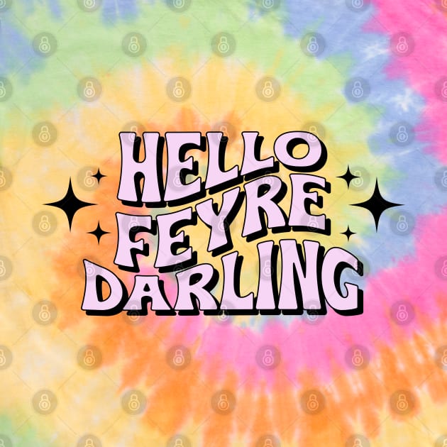 Hello Feyre Darling / Pastel Pink A Court Of Thorns And Roses Bookworm