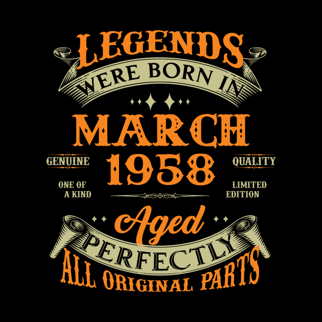 65th Birthday Gift Legends Born In March 1958 65 Years Old by Buleskulls 