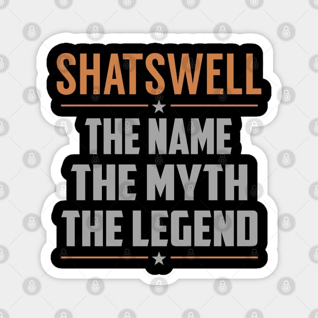 SHATSWELL The Name The Myth The Legend Magnet by YadiraKauffmannkq