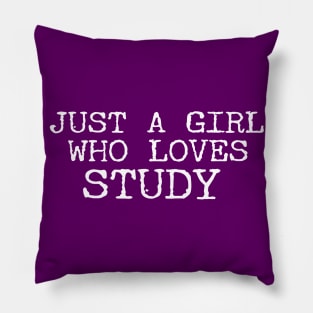 Just A Girl Who Loves Study Funny Pillow