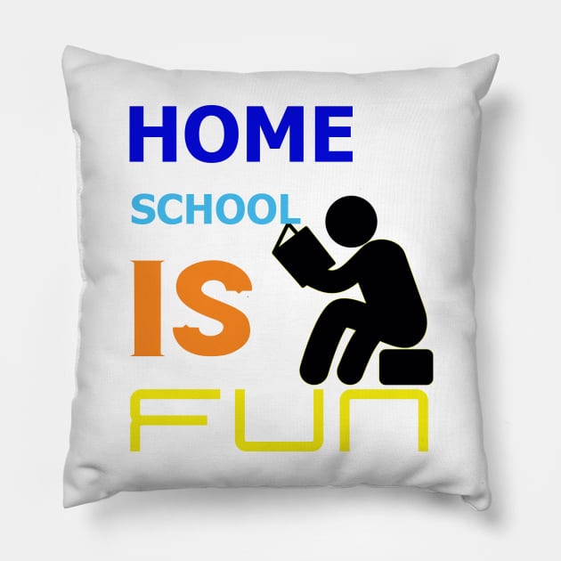 Home School Is Fun Pillow by Proway Design