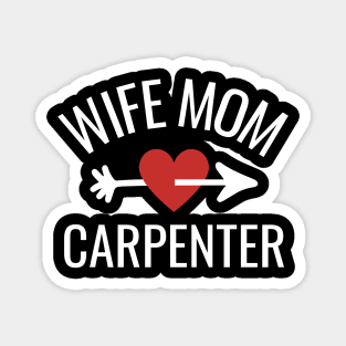 Wife Mom Carpenter Gift Idea Magnet