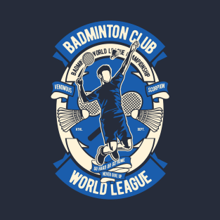 BADMINTON CLUB - Badminton World League Championship T-Shirt