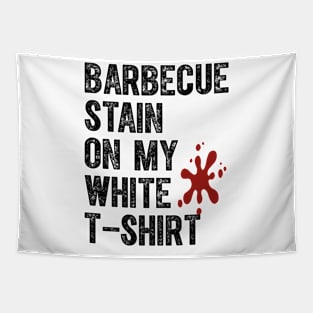 Barbecue Stain On My White Tapestry