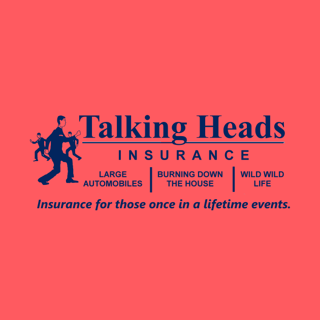 Talking Heads Insurance by Bigfinz