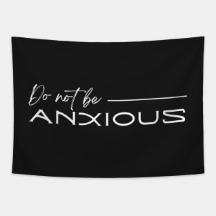 Philippians 4:6 Be Anxious for Nothing V18 Tapestry