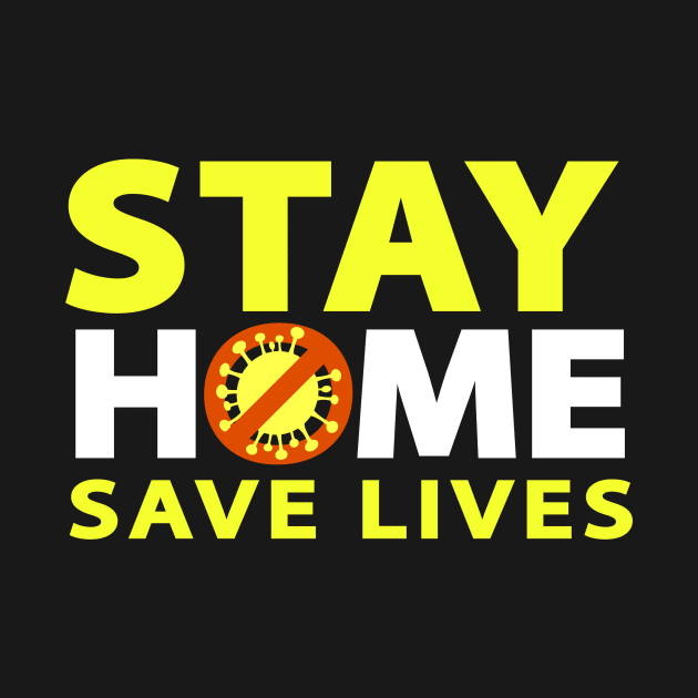 STAY HOME SAVE LIVES by ghanisalmanan