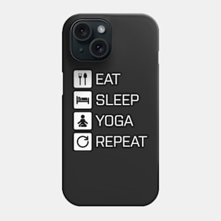 Eat Sleep Yoga Repeat - white Phone Case