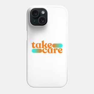 Take care - Graphic Tee Phone Case