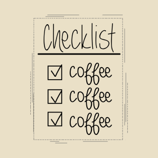 Coffee Checklist T-Shirt