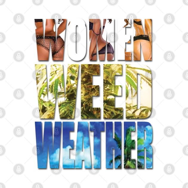 Women Weed Weather by Illustrious Graphics 