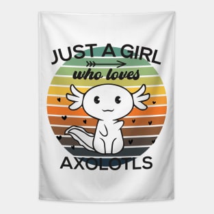 Just a girl who loves Axolotls 3 Tapestry