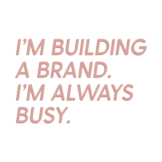 Girlboss Quote Building A Brand Busy by Asilynn