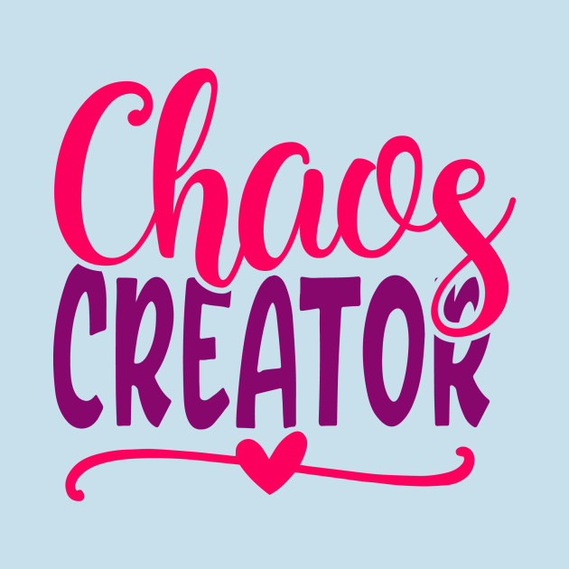 Disover Chaos creator - Baby Humor - T-Shirt